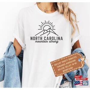 North Carolina Mountain Strong Tshirt 100 Proceeds To Hurricane Classic Unisex
